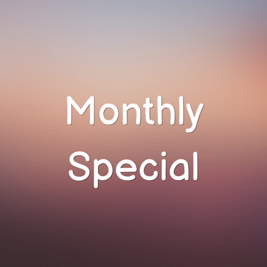 Monthly Special